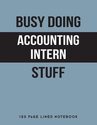 Book cover for Busy Doing Accounting Intern Stuff