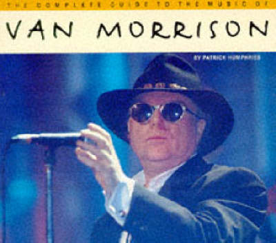 Book cover for The Complete Guide to the Music of Van Morrison