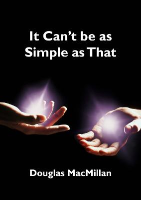 Book cover for It Can't be as Simple as That