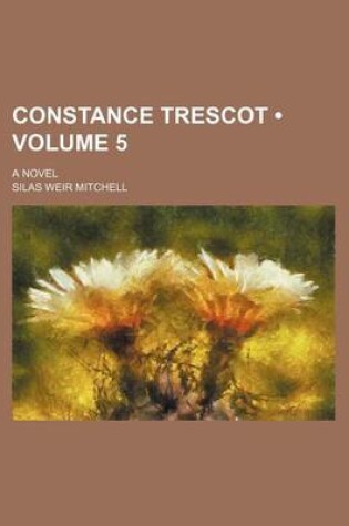 Cover of Constance Trescot (Volume 5); A Novel