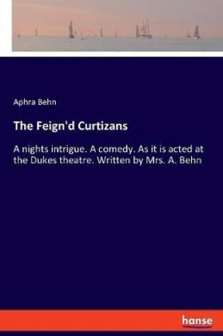 Cover of The Feign'd Curtizans