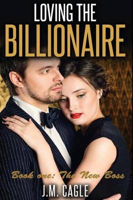 Book cover for Loving The Billionaire, Book One