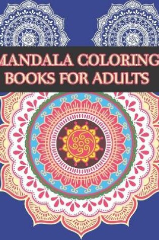 Cover of Mandala Coloring Books For Adults