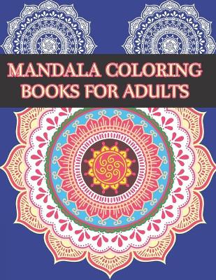 Book cover for Mandala Coloring Books For Adults