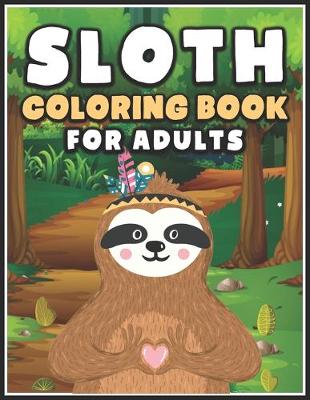 Book cover for Sloth Coloring Book for Adults