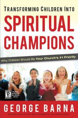 Cover of Transforming Children Into Spiritual Champions