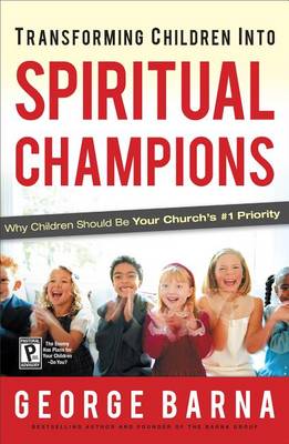 Book cover for Transforming Children Into Spiritual Champions