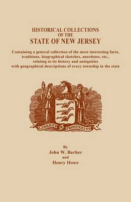 Book cover for A Historical Collections of the State of New Jersey, Containing a General Collection of the Most Interesting Facts, Traditions, Biographical Sketche