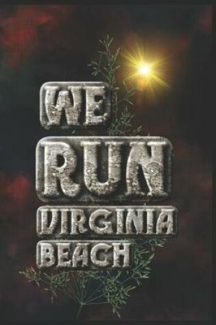 Cover of We Run Virginia Beach