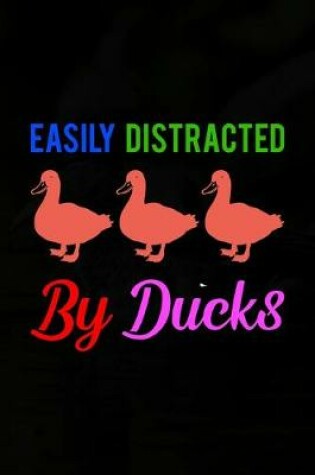 Cover of Easily Distracted By Ducks