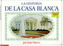 Cover of La Historia de La Casa Blanca