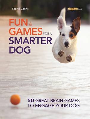 Book cover for Fun and Games for a Smarter Dog
