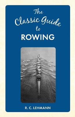 Cover of The Classic Guide to Rowing