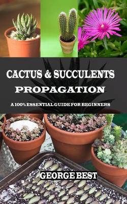 Book cover for Cactus & Succulents Propagation