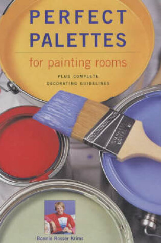 Cover of Perfect Palettes for Painting Rooms