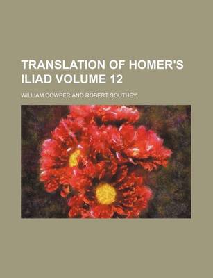 Book cover for Translation of Homer's Iliad Volume 12