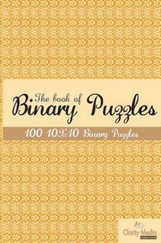 Cover of The book of Binary Puzzles 10x10