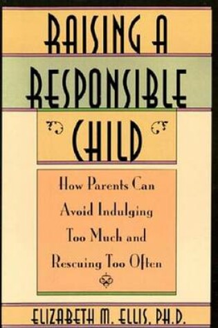 Cover of Raising a Responsible Child