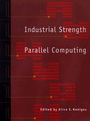 Book cover for Industrial Strength Parallel Computing