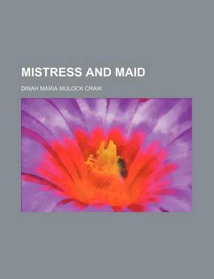 Book cover for Mistress and Maid (Volume 1)