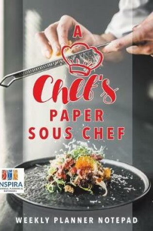 Cover of A Chef's Paper Sous Chef Weekly Planner Notepad