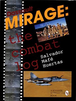 Book cover for Dassault Mirage - The Combat Log