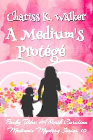 Cover of A Medium's Protégé