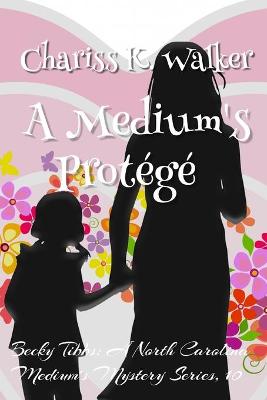 Book cover for A Medium's Protégé