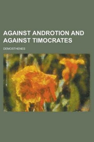 Cover of Against Androtion and Against Timocrates