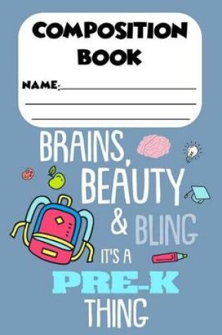 Cover of Composition Book Beauty, Brains & Bling It's A Pre-K Thing