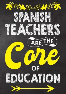 Book cover for Spanish Teachers Are The Core Of Education