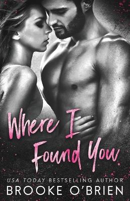 Book cover for Where I Found You (Second Cover Edition)