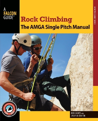 Book cover for Rock Climbing: The AMGA Single Pitch Manual