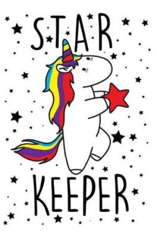 Cover of Star Keeper (Journal, Diary, Notebook for Unicorn Lover)