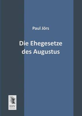 Book cover for Die Ehegesetze Des Augustus