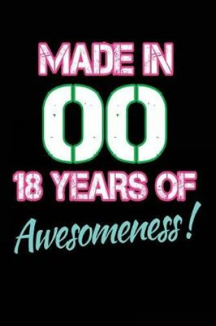 Cover of Made In 00 - 18 Years of Awesomeness