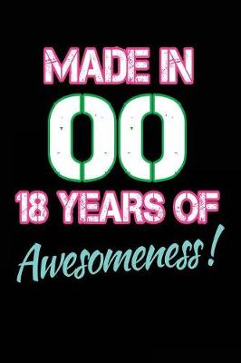 Book cover for Made In 00 - 18 Years of Awesomeness