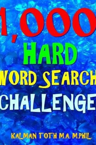 Cover of 1,000 Hard Word Search Challenge