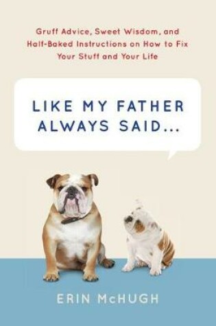 Cover of Like My Father Always Said&nbsp. . .