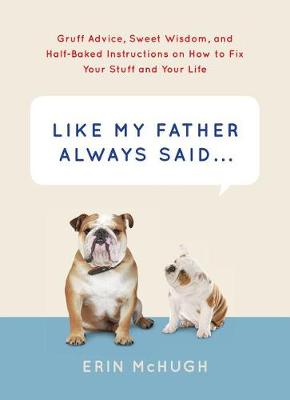 Book cover for Like My Father Always Said&nbsp. . .