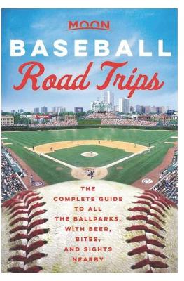 Book cover for Moon Baseball Road Trips