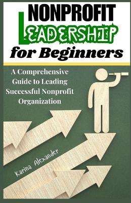 Book cover for Nonprofits Leadership for Beginners