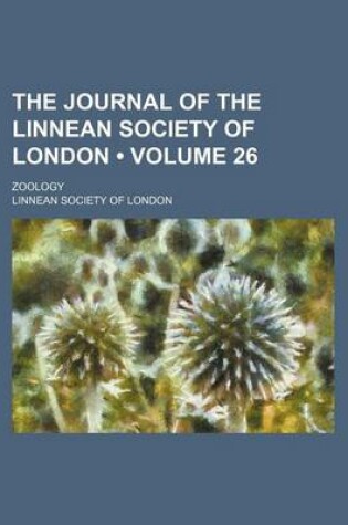 Cover of The Journal of the Linnean Society of London (Volume 26); Zoology