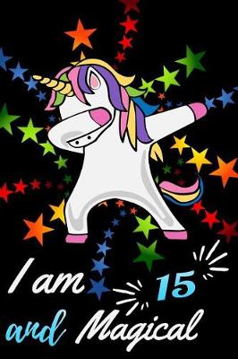 Book cover for I Am 15 and Magical