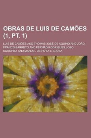 Cover of Obras de Luis de Camoes Volume 1, PT. 1