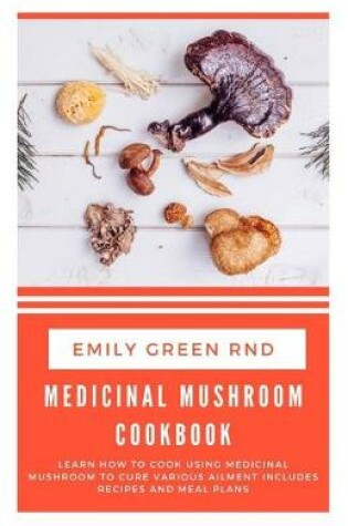Cover of Medicinal Mushroom Cookbook