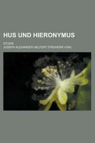 Cover of Hus Und Hieronymus, Studie; Studie