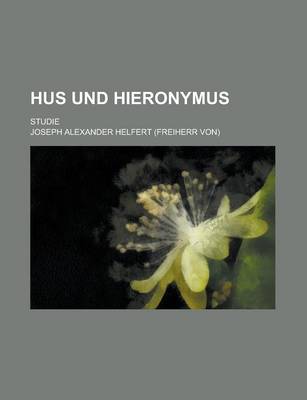 Book cover for Hus Und Hieronymus, Studie; Studie