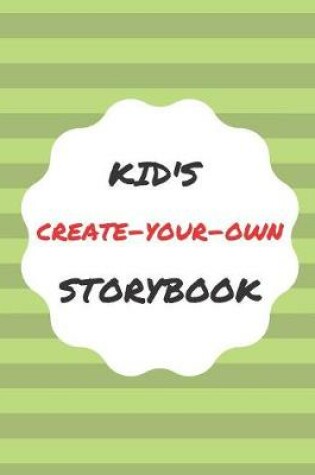 Cover of Kid's Create-Your-Own Storybook