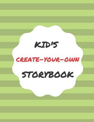 Book cover for Kid's Create-Your-Own Storybook